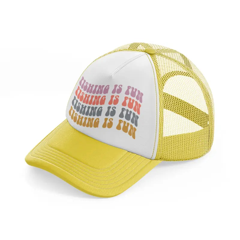 fishing is fun yellow trucker hat