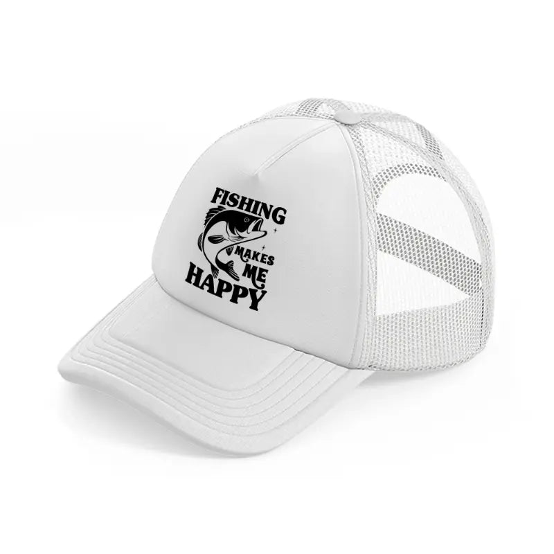 fishing makes me happy white trucker hat