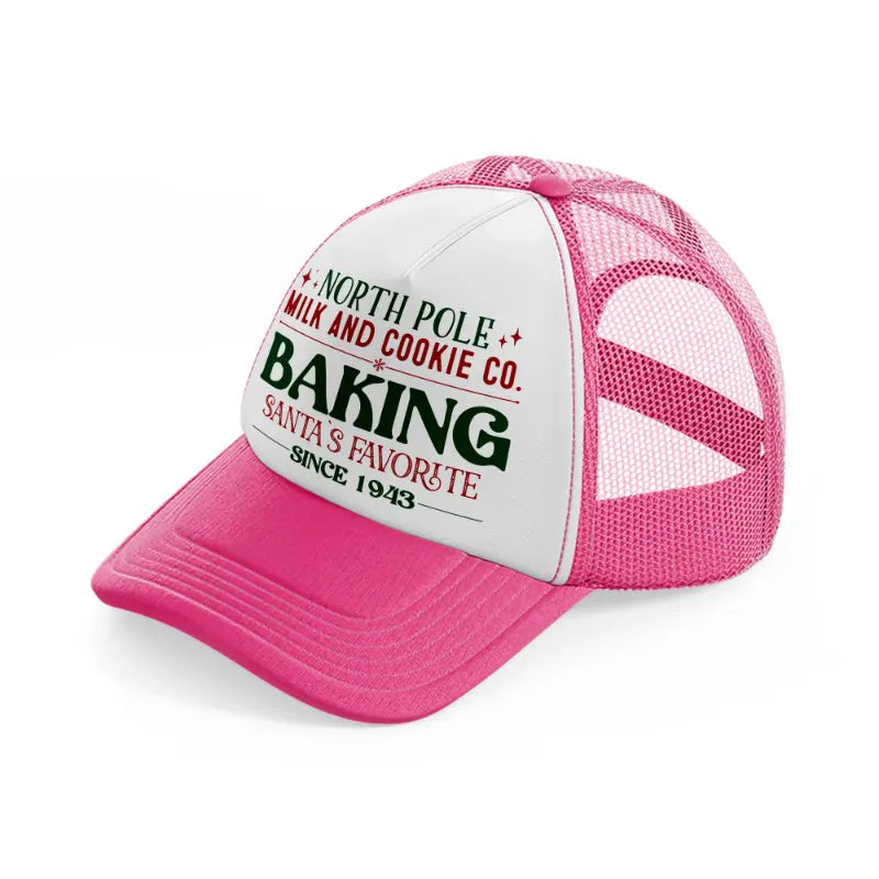 north pole milk and cookie co. baking santa's favorite-neon-pink-trucker-hat