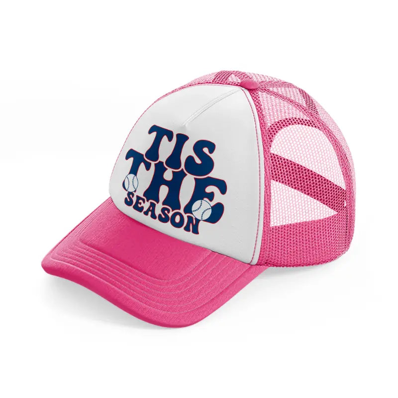 tis the season blue-neon-pink-trucker-hat