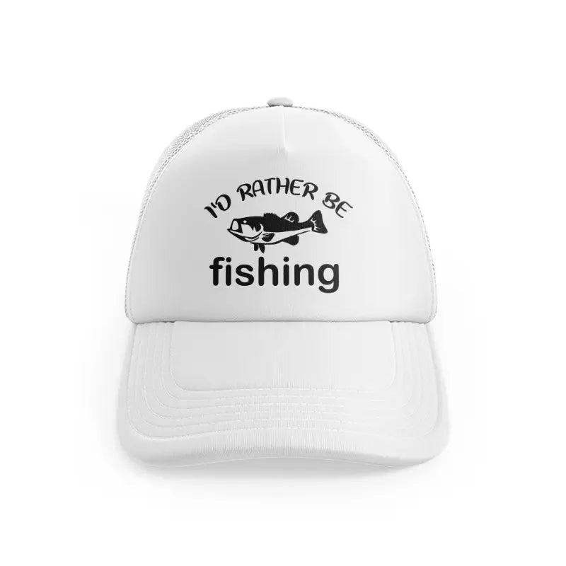 I'd Rather Be Fishing Textwhitefront-view
