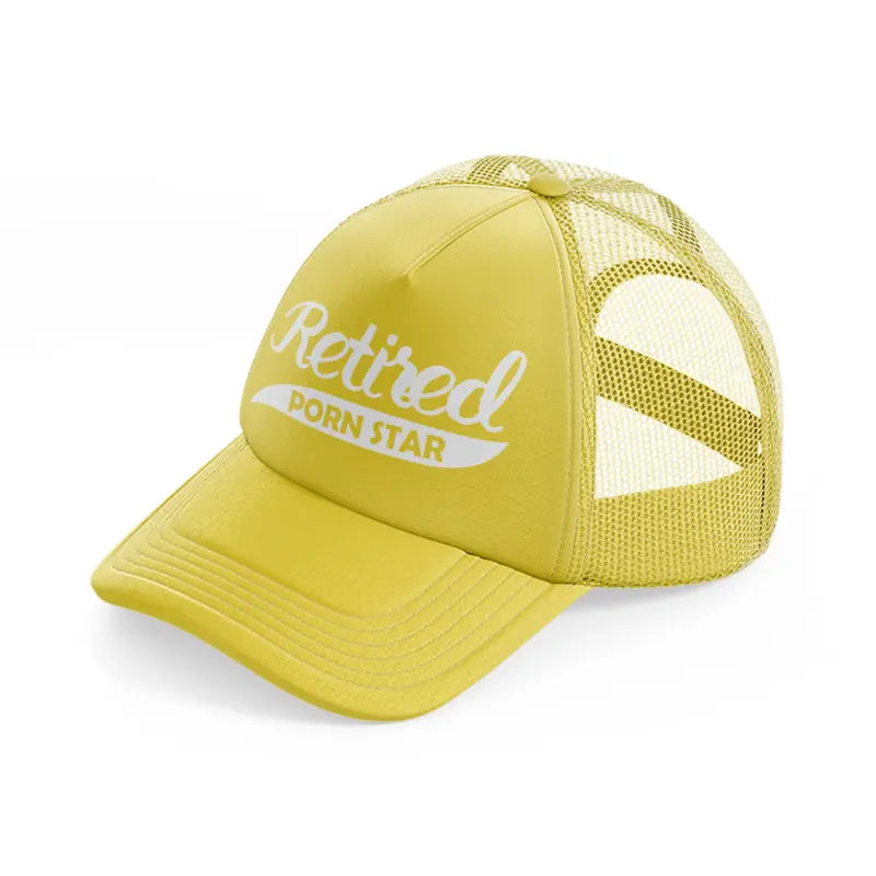 Retired Porn Star gold Trucker Hat