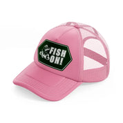 fish on! green-pink-trucker-hat