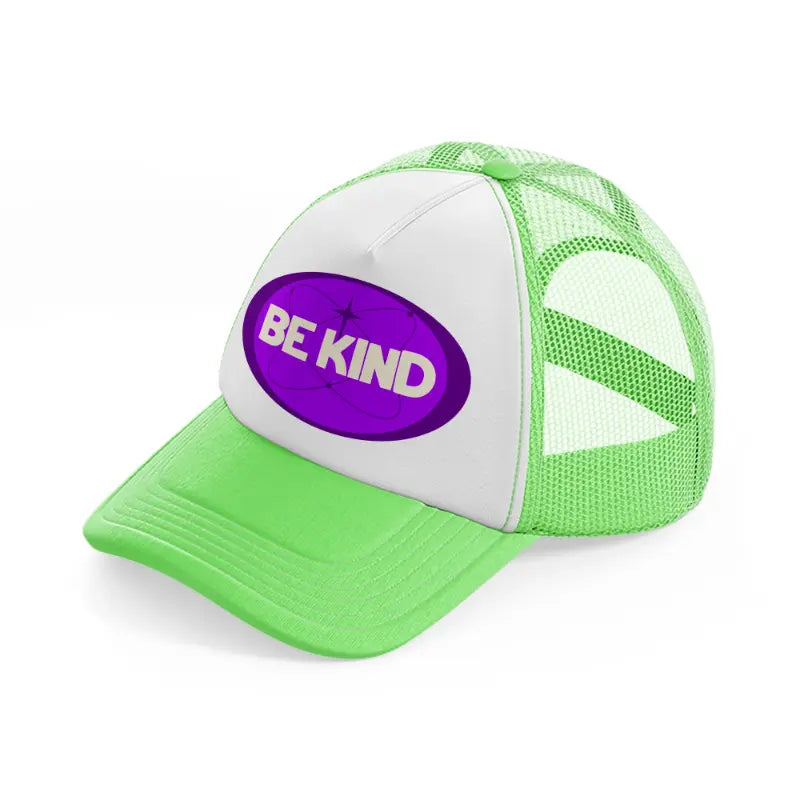 purple be kind-lime-green-trucker-hat
