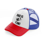 dad is no.1 fan! multicolor trucker hat