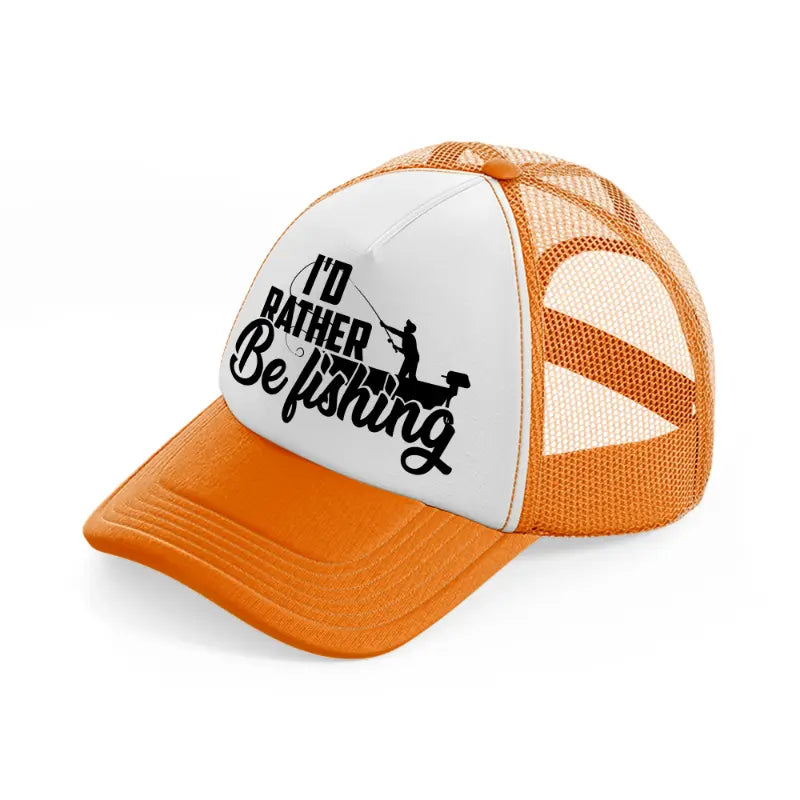 i'd rather be fishing boat-orange-trucker-hat