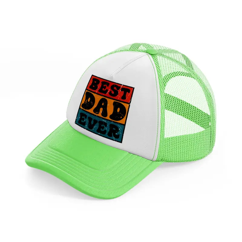 best dad ever-lime-green-trucker-hat