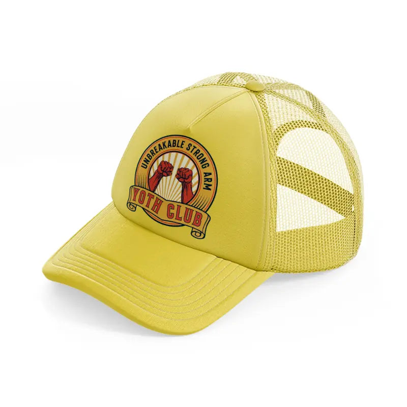 unbreakable strong arm yoth club-gold-trucker-hat