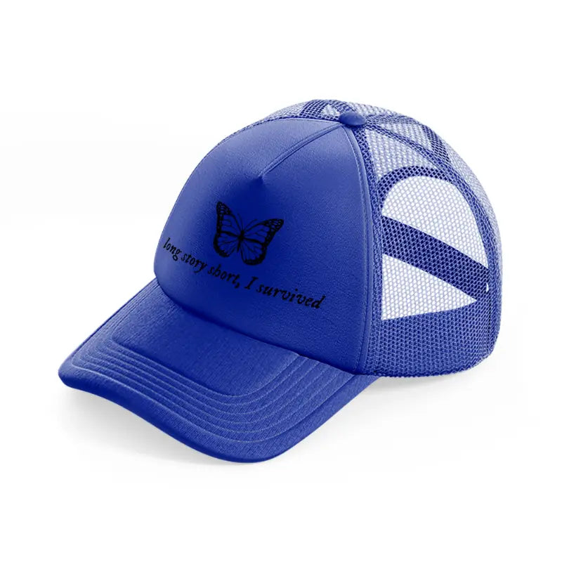 long story short, i survived-blue-trucker-hat