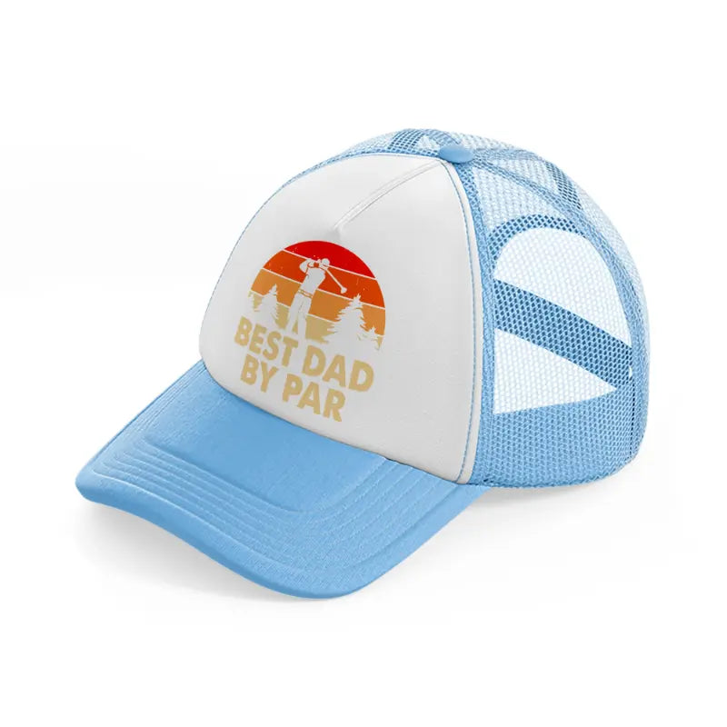 best dad by par orange-sky-blue-trucker-hat