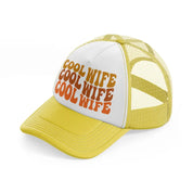 cool wife-yellow-trucker-hat