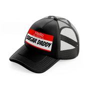 Hello My Name Is Sugar Daddy black Trucker Hat