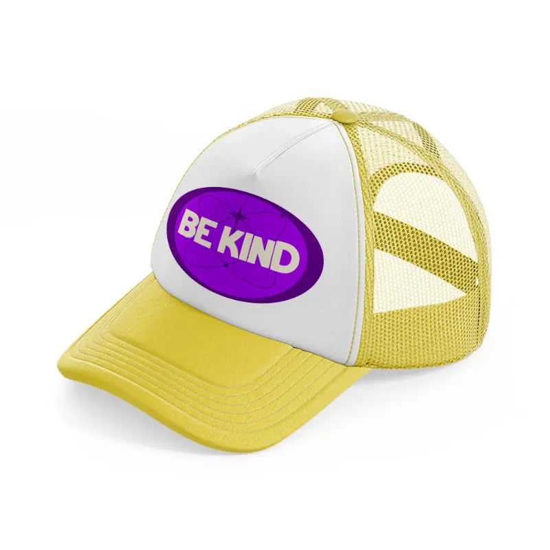 purple be kind yellow trucker hat