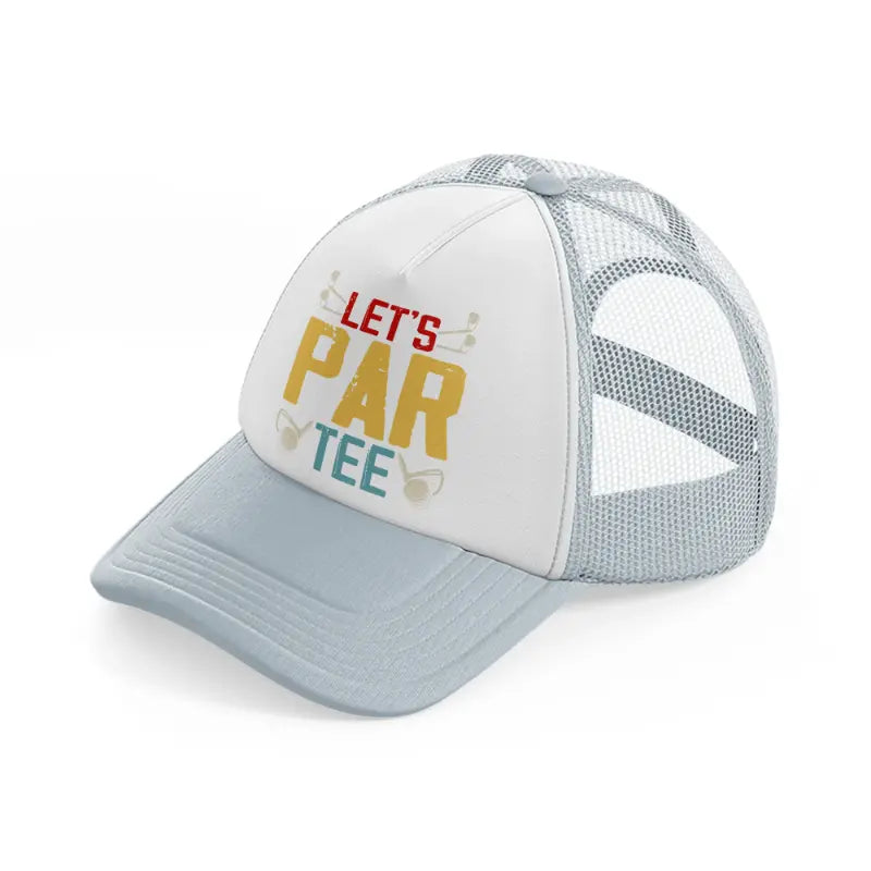 let's par tee-grey-trucker-hat