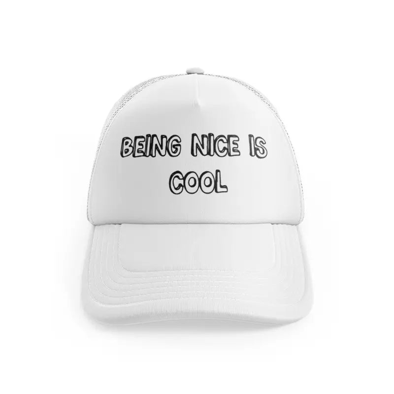 Being Nice Is Coolwhitefront-view