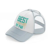 best grandpa by par blue-grey-trucker-hat