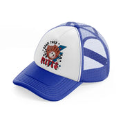 calm your mitts blue and white trucker hat