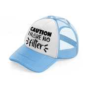 caution i have no filter-sky-blue-trucker-hat