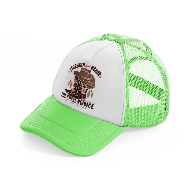 strength and honor she shall rejoice in time to come lime green trucker hat