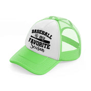 baseball is my favorite season-lime-green-trucker-hat