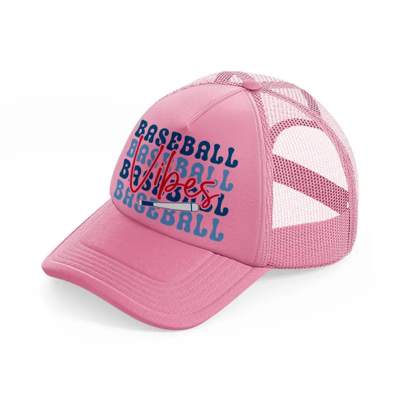 baseball vibes baseball-pink-trucker-hat