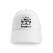 Stressed Blessed & Football Obsessedwhitefront-view