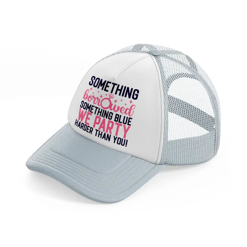 something borrowed, something blue grey trucker hat