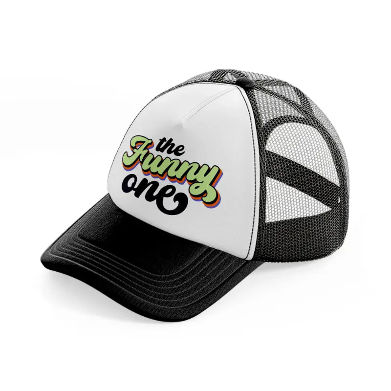 the funny one-black-and-white-trucker-hat