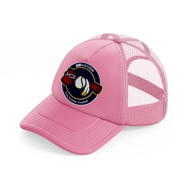talking chop-pink-trucker-hat