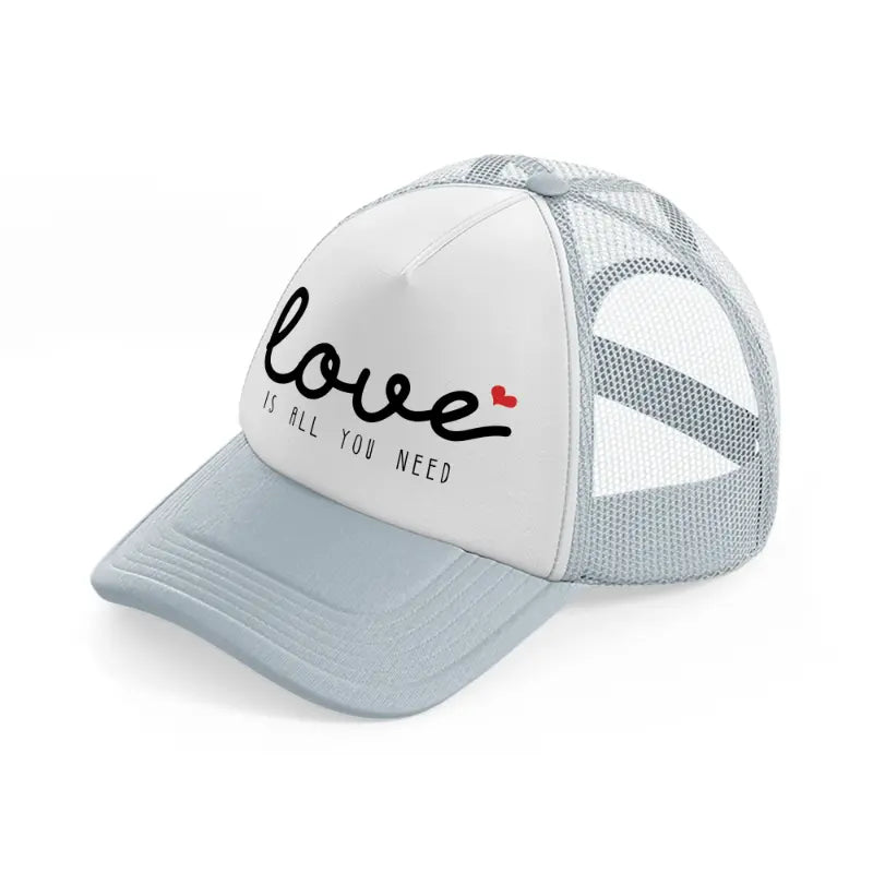 love is all you need grey trucker hat