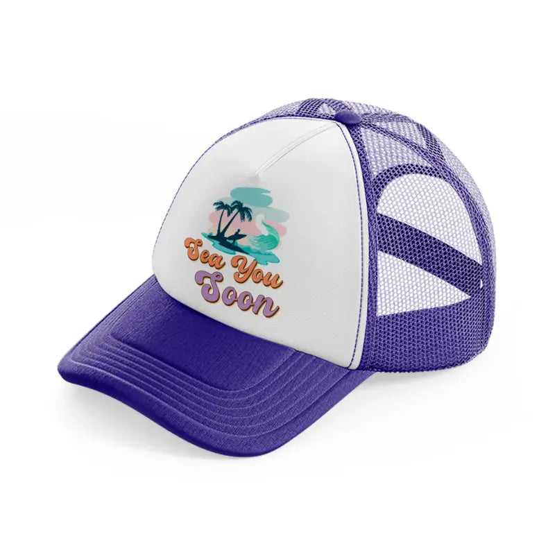 sea you soon purple trucker hat