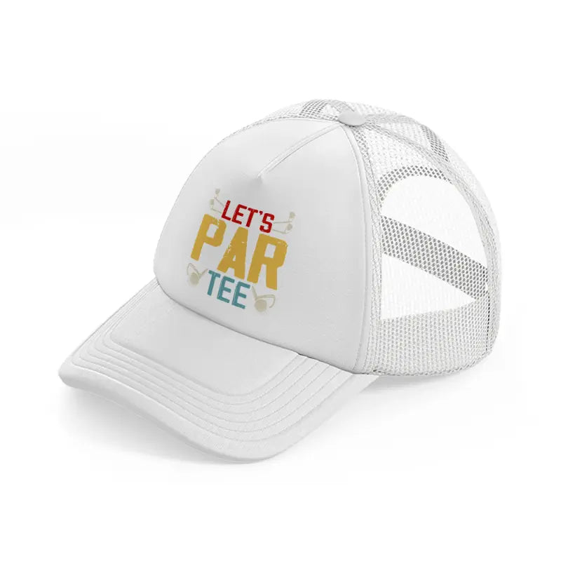 let's par tee white trucker hat