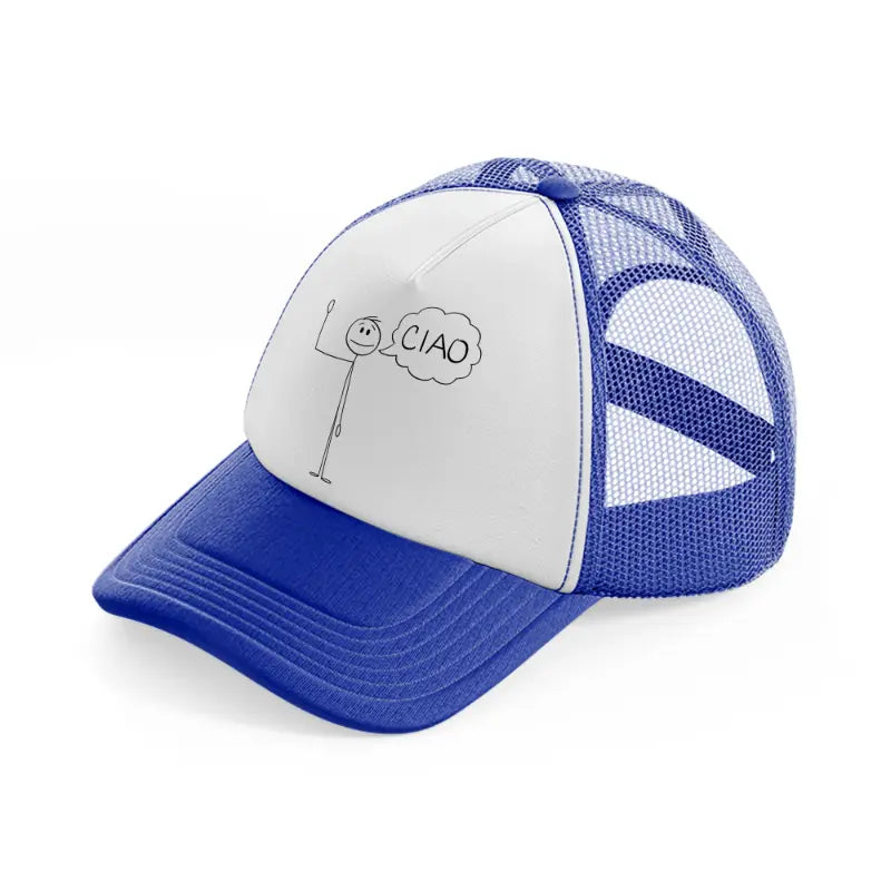 ciao man-blue-and-white-trucker-hat