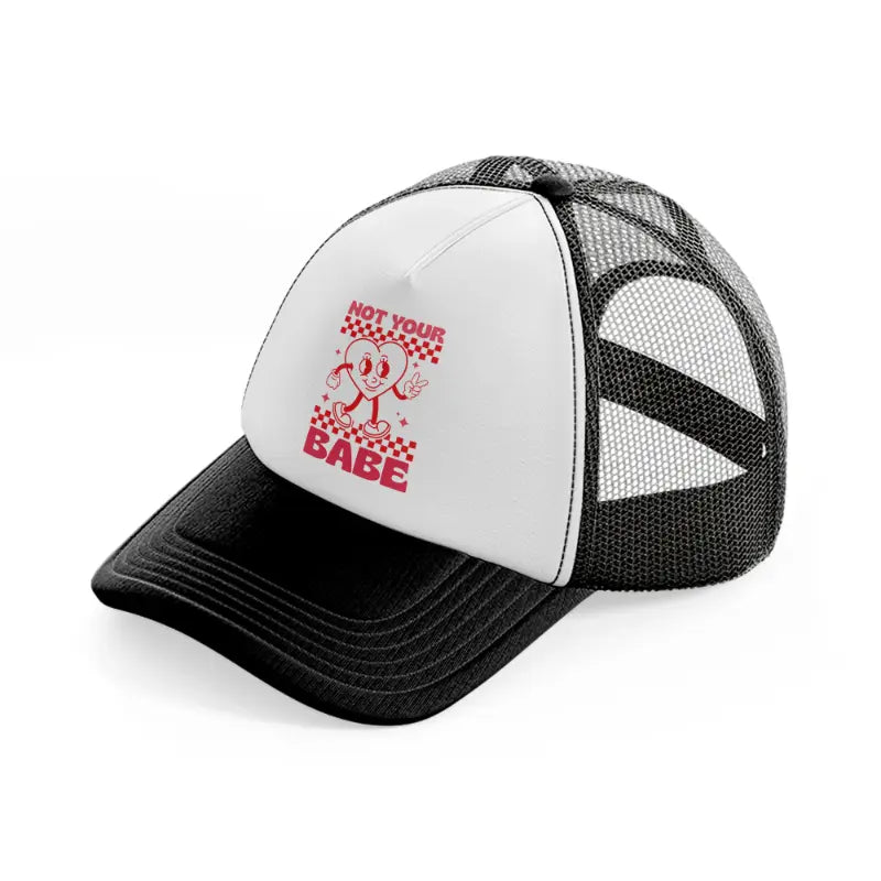 not your babe-black-and-white-trucker-hat