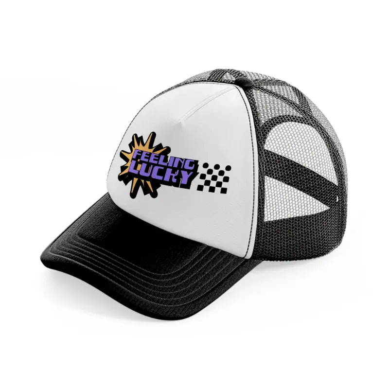 feeling lucky-black-and-white-trucker-hat