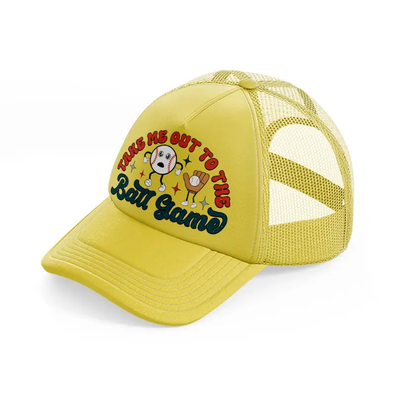 take me out to the ball game-gold-trucker-hat