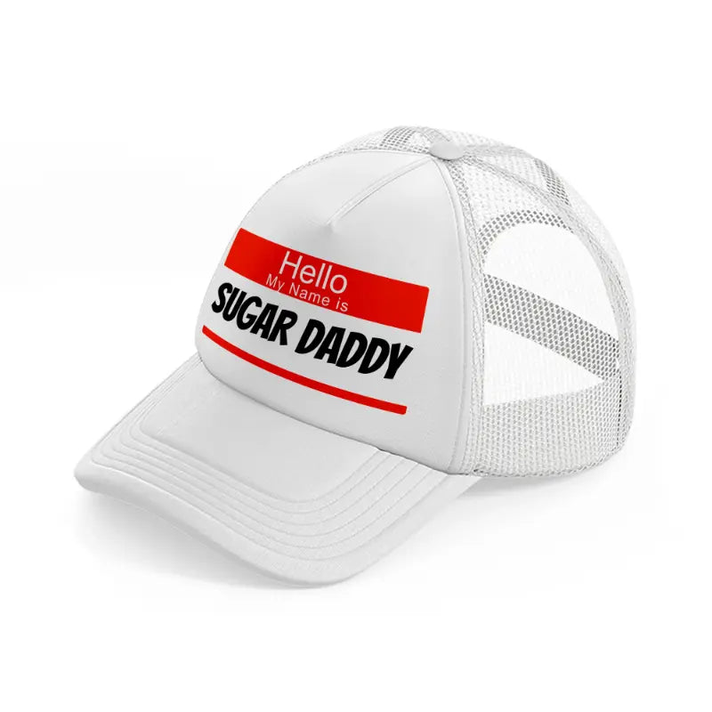 Hello My Name Is Sugar Daddy white Trucker Hat