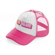 oh yeah!-neon-pink-trucker-hat