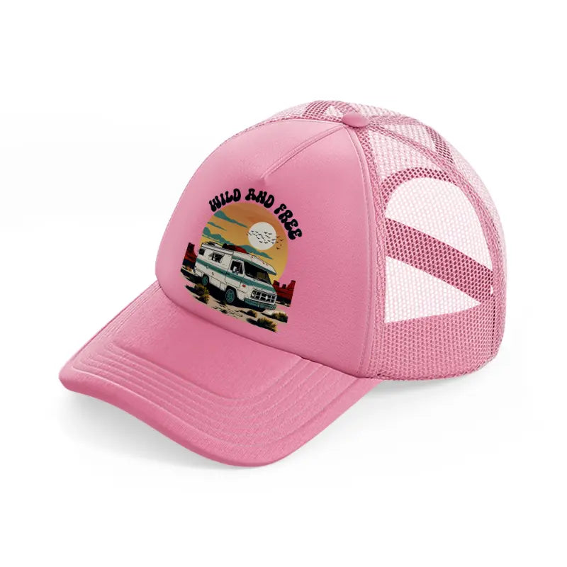 wild and free-pink-trucker-hat