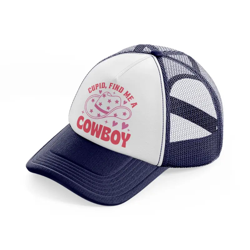 cupid find me a cowboy-navy-blue-and-white-trucker-hat