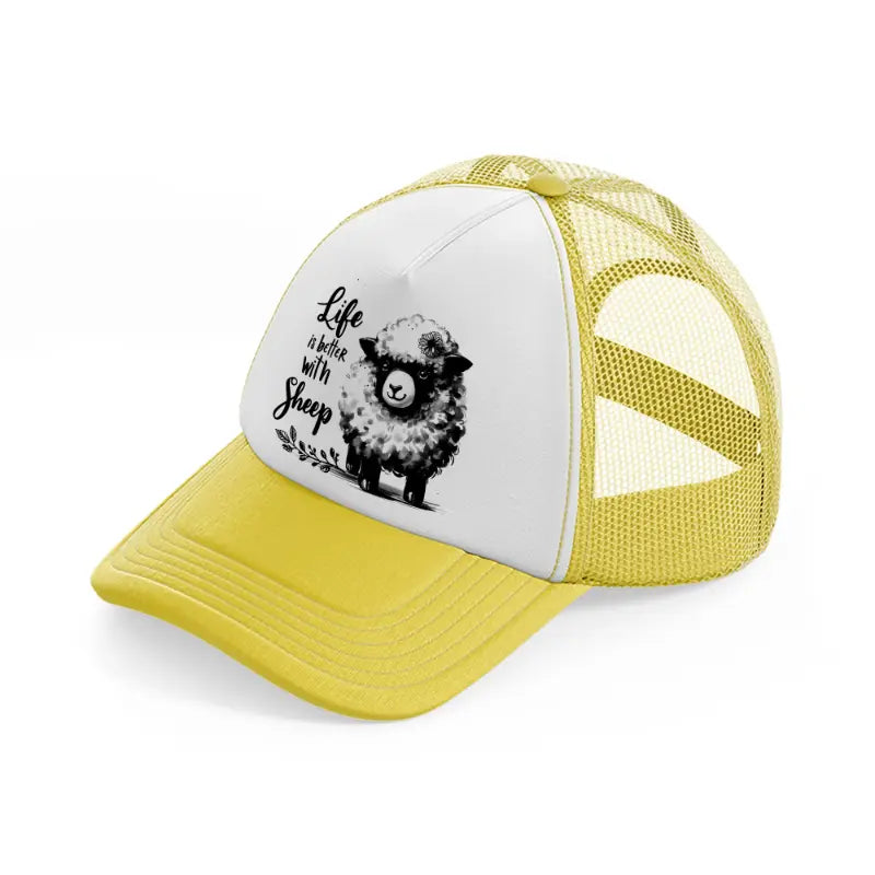 life is better with sheep-yellow-trucker-hat