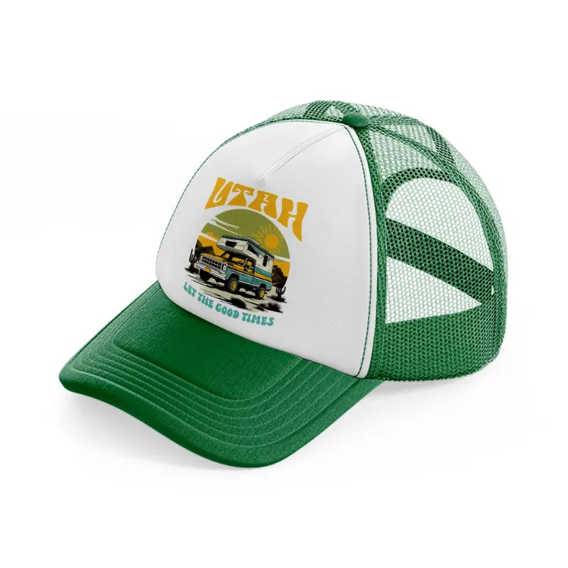 utah let the good times-green-and-white-trucker-hat
