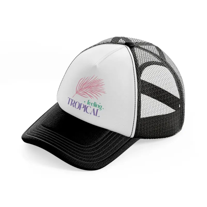 feeling tropical black and white trucker hat