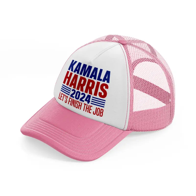 Kamala Harris Let's Finish The Job pink-and-white Trucker Hat