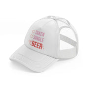 taken single beer white trucker hat