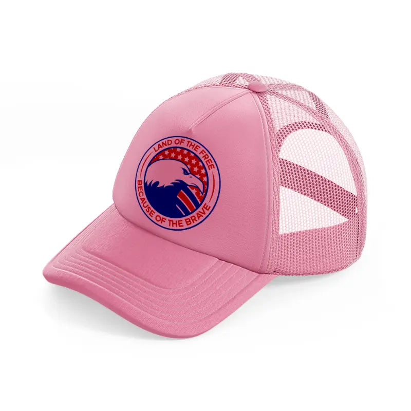 Trump Land Of The Free pink Trucker Hat