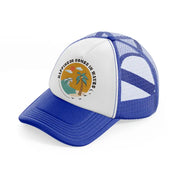 happiness comes in waves blue and white trucker hat