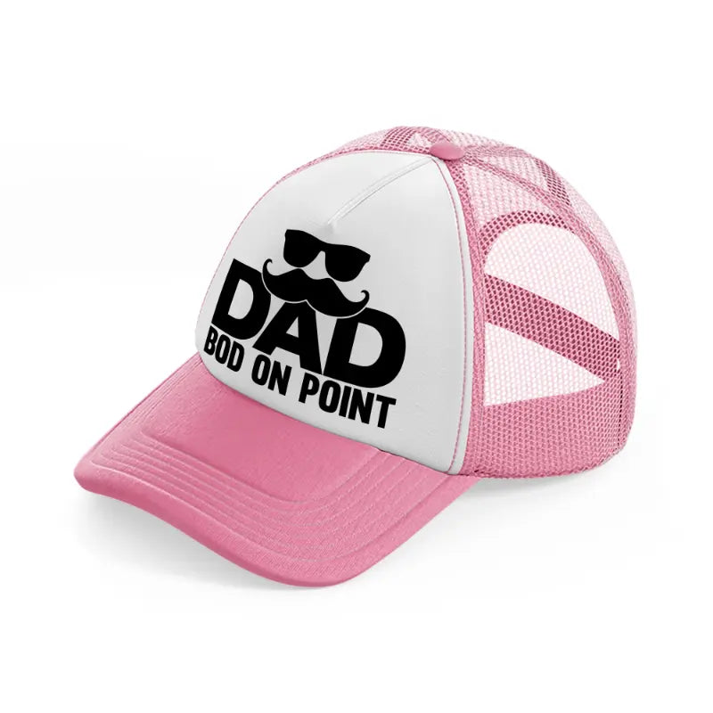 dad on point-pink-and-white-trucker-hat