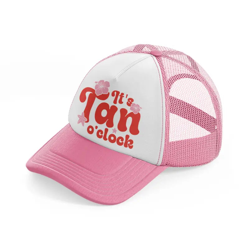 it's tan o'clock bold pink and white trucker hat