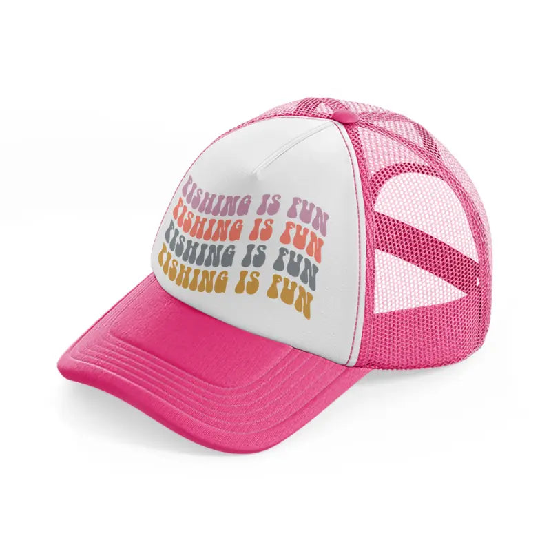 fishing is fun neon pink trucker hat